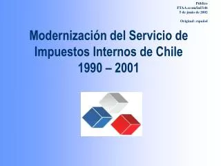 Modernización del Servicio de Impuestos Internos de Chile 1990 – 2001