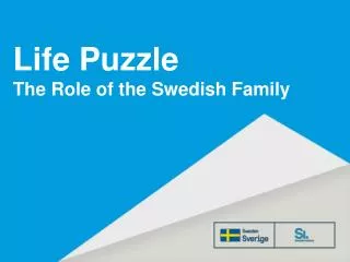 Life Puzzle The Role of the Swedish Family