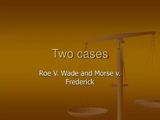 Two cases