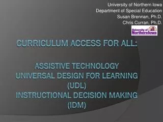 University of Northern Iowa Department of Special Education Susan Brennan, Ph.D.