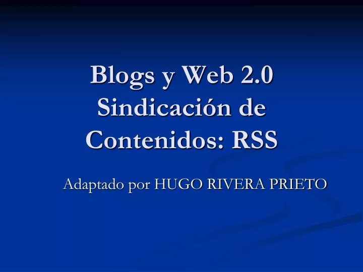 blogs y web 2 0 sindicaci n de contenidos rss