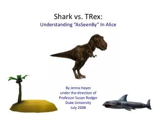 Shark vs. TRex: Understanding “AsSeenBy” In Alice