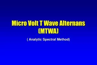 Micro Volt T Wave Alternans (MTWA)