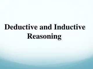 Deductive and Inductive Reasoning