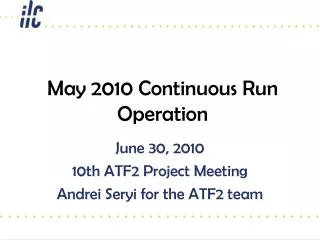 May 2010 Continuous Run Operation