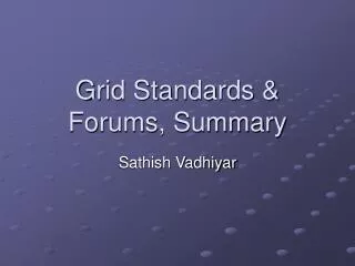 Grid Standards &amp; Forums, Summary