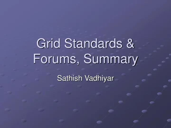 grid standards forums summary