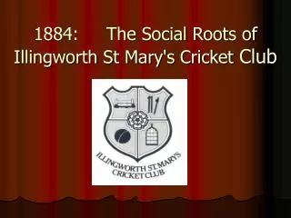 1884: The Social Roots of Illingworth St Mary's Cricket Club