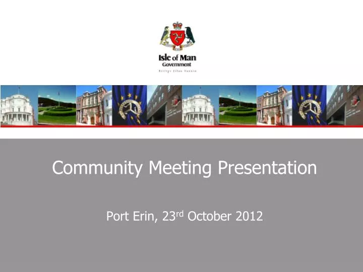 community meeting presentation port erin 23 rd october 2012