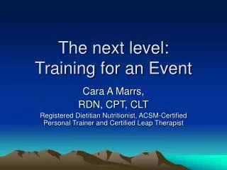 The next level: Training for an Event