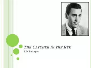 The Catcher in the Rye