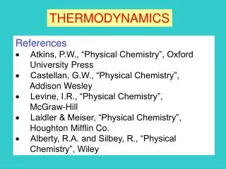 References · Atkins, P.W., “Physical Chemistry”, Oxford University Press
