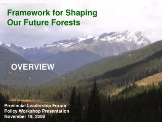 Framework for Shaping Our Future Forests