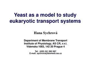 Yeast as a model to study eukaryotic transport systems