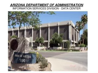 ARIZONA DEPARTMENT OF ADMINISTRATION INFORMATION SERVICES DIVISION - DATA CENTER