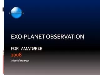 EXO-planet observation for 	amatører 2008