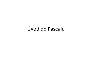 Úvod do Pascal u