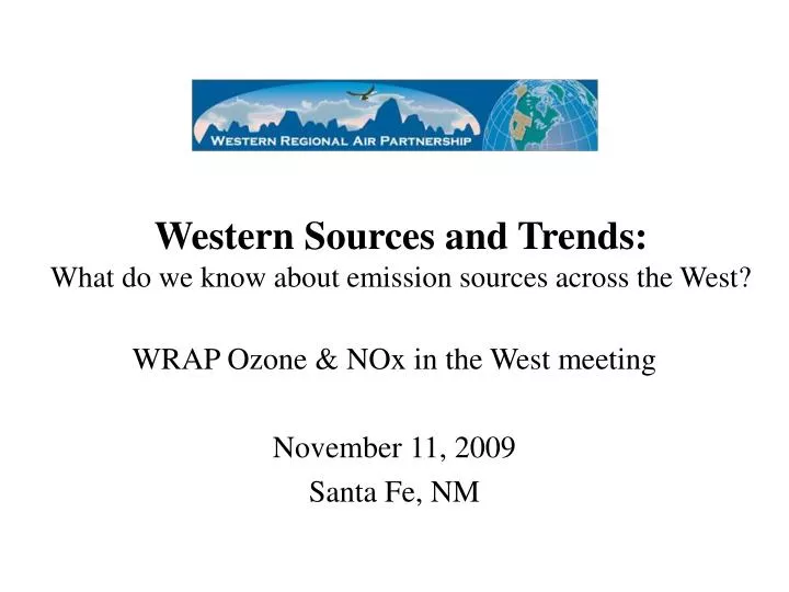 western sources and trends what do we know about emission sources across the west