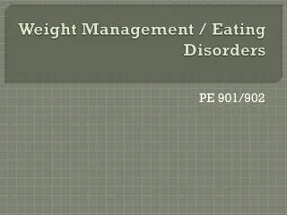 Weight Management / Eating Disorders