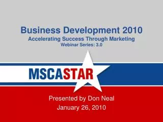 Business Development 2010 Accelerating Success Through Marketing Webinar Series: 3.0