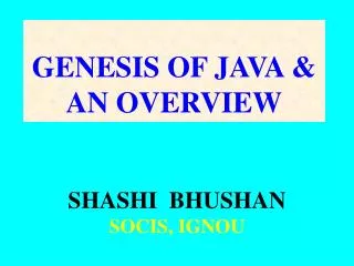 GENESIS OF JAVA &amp; AN OVERVIEW