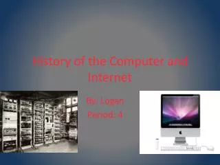 History of the Computer and Internet