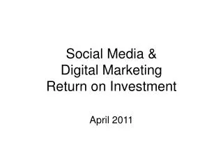 Social Media &amp; Digital Marketing Return on Investment