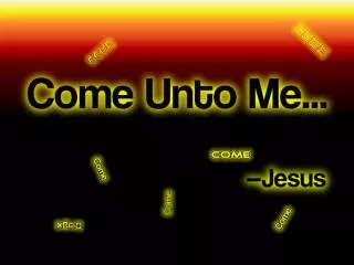 Mat 11:28 &quot;Come unto me, all ye that labour and are heavy laden, and I will give you rest.&quot;