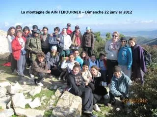 La montagne de AIN TEBOURNEK – Dimanche 22 janvier 2012