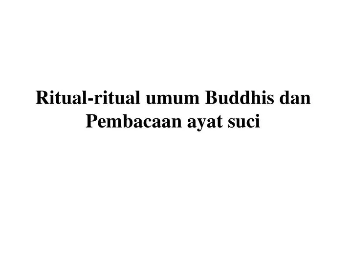 ritual ritual umum buddhis dan pembacaan ayat suci