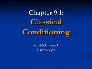 Chapter 9.1: Classical Conditioning