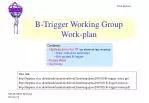 B-Trigger Working Group: Updates, Resource Estimates, and Future Work Overview - slide 1