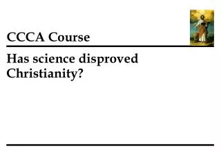 Has science disproved Christianity?