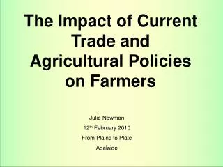 The Impact of Current Trade and Agricultural Policies on Farmers