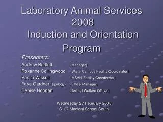 Laboratory Animal Services 2008 Induction and Orientation Program