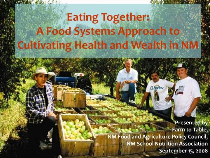 eating together a food systems approach to cultivating health and wealth in nm