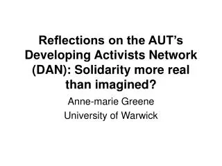 Reflections on the AUT’s Developing Activists Network (DAN): Solidarity more real than imagined?