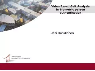 Video Based Gait Analysis in Biometric person authentication