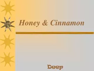 Honey &amp; Cinnamon