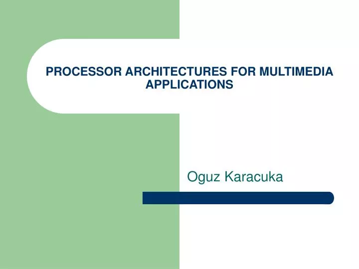 processor architectures for multimedia applications