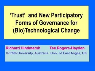 ‘Trust’ and New Participatory Forms of Governance for (Bio)Technological Change