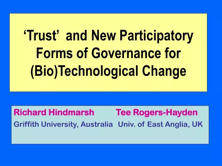 trust and new participatory forms of governance for bio technological change