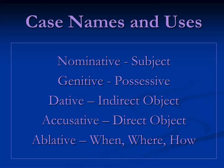 case names and uses