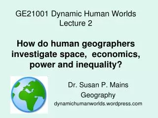 Dr. Susan P. Mains Geography d ynamichumanworlds.wordpress