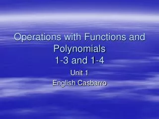 Operations with Functions and Polynomials 1-3 and 1-4