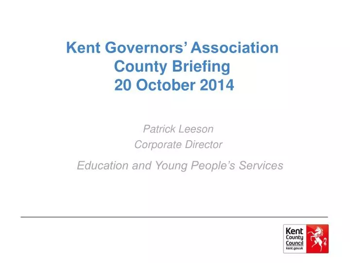 kent governors association county briefing 20 october 2014