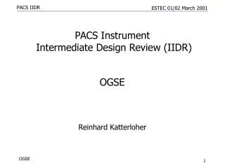 PACS Instrument Intermediate Design Review (IIDR)