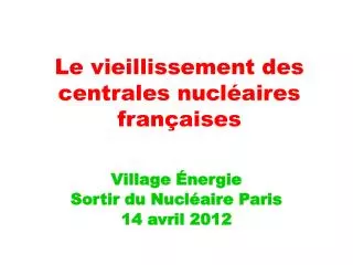 Le vieillissement des centrales nucléaires françaises