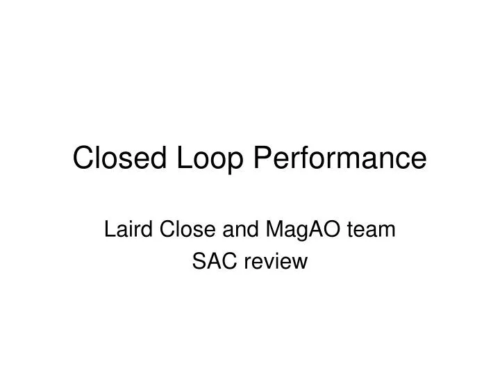closed loop performance