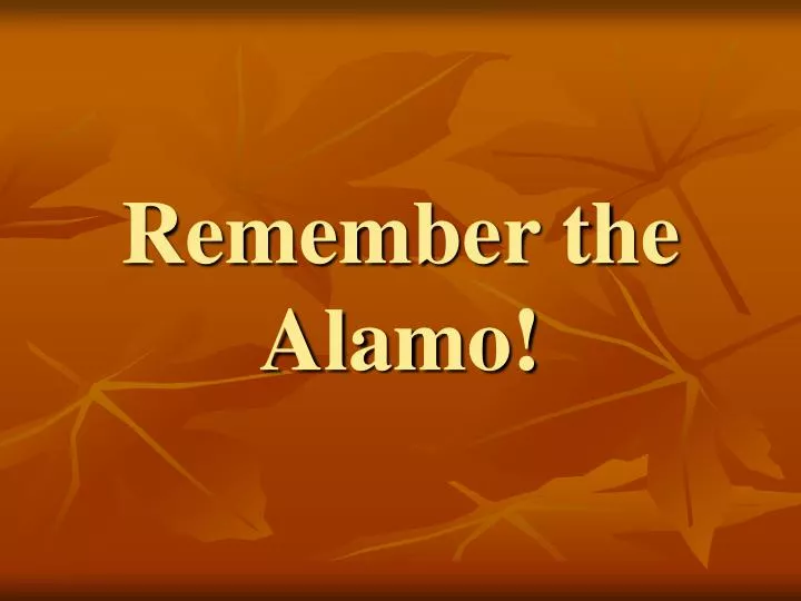 remember the alamo